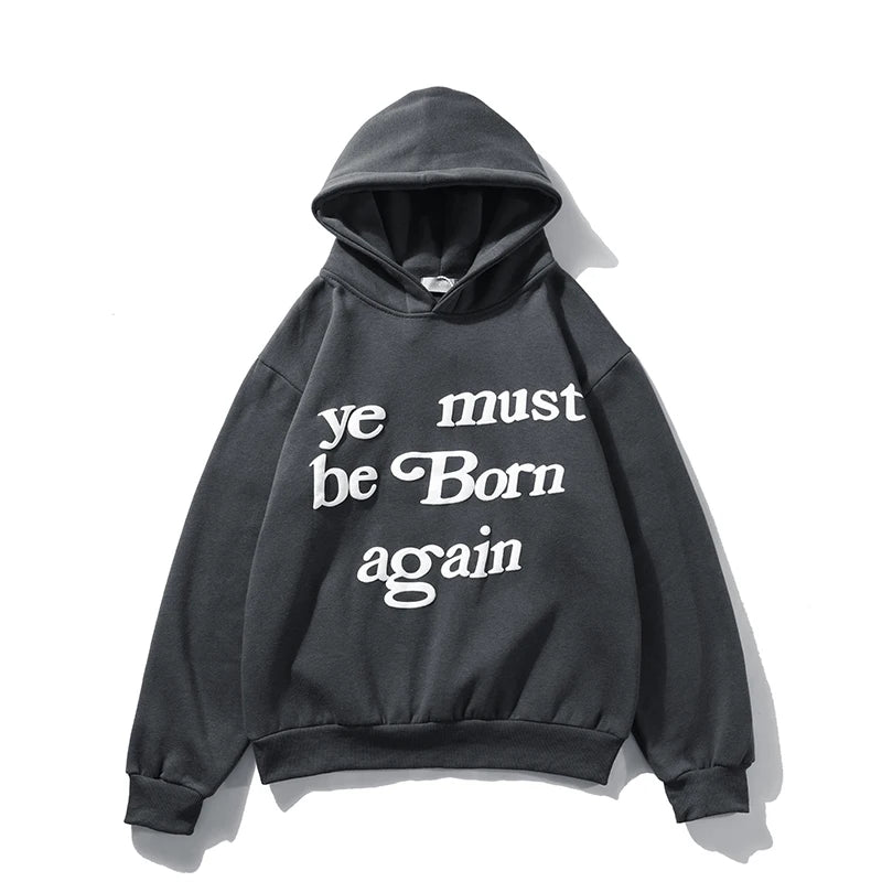 Y2k Ye Must Be Born Again Letter Foam Fleece Hooded Sweatshirt for Men and Women Oversize Streetwear Pullover Casual Hoodies