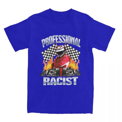 Professional Certified Racist Racing Meme T-Shirt Unisex Cotton Clothing Harajuku Oneck Short Sleeve High Quality Casual tee top